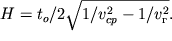 $H = {t}_{o} /2\sqrt{1/{v}_{cp}^{2} - 1/{v}_{}^{2} }.$