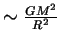 $ \sim {GM^2\over R^2}$