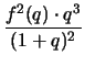 $\displaystyle {f^2(q)\cdot q^3 \over (1+q)^2}$