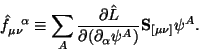 \begin{displaymath}
\hat f_{\mu\nu}^{\alpha} \equiv
\sum_A {{\partial \hat L}\...
... {\partial(\partial_\alpha \psi^A)}}{\bf S}_{[\mu\nu]}
\psi^A.
\end{displaymath}
