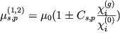 $\mu_{s,p}^{(1,2)}=\mu_0(1\pm C_{s,p}{\displaystyle\chi_i^{(g)}\over\displaystyle\chi_i^{(0)}})$