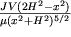 $\frac{JV (2{H}^{2} - {x}^{2} )}{\mu ({x}^{2} + {H}^{2})^{5/2}}$