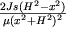 $\frac{2Js ({H}^{2} - {x}^{2} )}{\mu ({x}^{2} + {H}^{2})^{2} }$