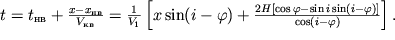 $t = {t}_{} + \frac{x - {x}_{} }{{V}_{} } = \frac{1}{{V}_{1} } \left[ x\sin (i - \varphi ) + \frac{2H[\cos \varphi - \sin i\sin (i - \varphi )]}{\cos (i - \varphi )}\right].$