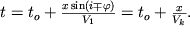 $t = {t}_{o} + \frac{x\sin (i \mp \varphi )}{{V}_{1} }= {t}_{o} + \frac{x}{{V}_{k} } .$