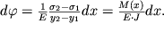 $d\varphi= \frac{1}{E}\frac{\sigma_2-\sigma_1}{y_2-y_1}dx=\frac{M(x)}{E\cdot J}dx.$