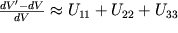 $\frac{dV'-dV}{dV}\approx U_{11}+U_{22}+U_{33} $