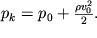 $p_k=p_0+\frac{\rho v_0^2 }{2}.$