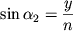 $\sin \alpha_{2} = \displaystyle{\frac{y}{n}}$