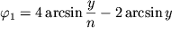 $\varphi_{1} = 4\arcsin \displaystyle{\frac{y}{n}} -2\arcsin y$