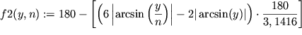 $f2(y,n):= 180 - \left[\left(6\left|\arcsin\left(\displaystyle{\frac{y}{n}}\right)\right| - 2|\arcsin(y)| \right) \cdot \displaystyle{\frac{180}{3,1416}}\right]$