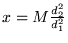 \( x=M\frac{d_{2}^{2}}{d_{1}^{2}} \)