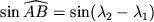 $ \sin\widehat{AB}=\sin(\lambda_2-\lambda_1)$