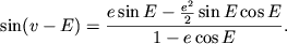 $\displaystyle \sin(v-E)=\frac{e\sin E-\frac{e^2}{2}\sin E\cos E}{1-e\cos E}.
$