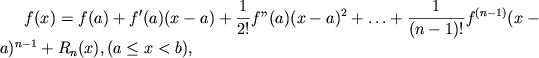 $\displaystyle f(x)=f(a)+f'(a)(x-a)+\frac{1}{2!}f