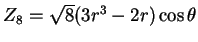 $Z_8 = \sqrt{8} (3r^3-2r) \cos \theta$