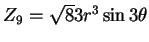 $Z_9 = \sqrt{8} 3r^3 \sin 3 \theta $