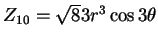 $Z_{10} = \sqrt{8} 3r^3 \cos 3 \theta$