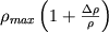 \( \rho _{max}\left( 1+\frac{\Delta \rho }{\rho }\right) \)