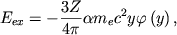 \begin{displaymath}
E_{ex}=-\frac{3Z}{4\pi }\alpha m_{e}c^{2}y\varphi \left( y\right) ,
\end{displaymath}