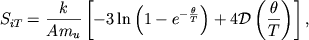 \begin{displaymath}
S_{iT}=\frac{k}{Am_{u}}\left[ -3\ln \left( 1-e^{-\frac{\theta }{T}}\right) +4{\cal D}\left( \frac{\theta }{T}\right) \right] ,
\end{displaymath}