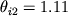 \( \theta _{i2}=1.11 \)