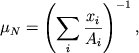 $$
%\begin{displaymath}\mu _{N}=\left( \Sigma _{i}\frac{x_{i}}{A_{i}}\right) ^{-1} \end{displaymath}
\mu_N=\left(\sum_i {x_i\over A_i}\right)^{-1},
$$