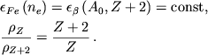 \begin{displaymath}
\eqalign{
& \epsilon _{Fe}\left( n_{e}\right) =\epsilon _{\beta }\left( A_{0},Z+2\right) =\mbox{const}, \cr
& \frac{\rho _{Z}}{\rho _{Z+2}}=\frac{Z+2}{Z}\,. \cr }
\end{displaymath}