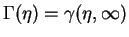 $\Gamma(\eta)=\gamma(\eta,\infty)$