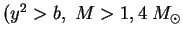 $ (y^2>b,\;M>1,4\;M_{\odot}$