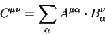 \begin{displaymath}
C^{\mu \nu} = \sum_{\alpha} A^{\mu \alpha} \cdot B^{\nu}_{\alpha}
\end{displaymath}