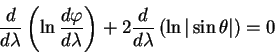 \begin{displaymath}
{\displaystyle d\over\displaystyle d \lambda}\left( \ln {\di...
...aystyle d \lambda}\left( \ln \vert\sin \theta\vert \right) = 0
\end{displaymath}