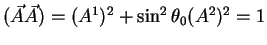 $\displaystyle (\vec A \vec A) = (A^1)^2 + \sin^2 \theta_0 (A^2)^2 =1$