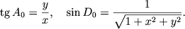 $$
\tg A_0 = \frac{y}{x}, \quad \sin D_0 = \frac{1}{\sqrt{1+x^2 +y^2}}. $$