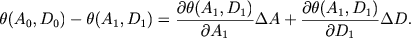 $$
\theta (A_0, D_0) - \theta (A_1, D_1) = \frac{\partial\theta (A_1, D_1)}{\partial A_1} \Delta A + \frac{\partial\theta (A_1, D_1)}{\partial D_1} \Delta D .
$$